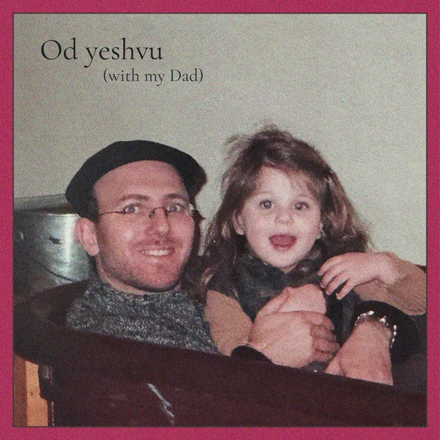 Od yeshvu (with my dad) cover